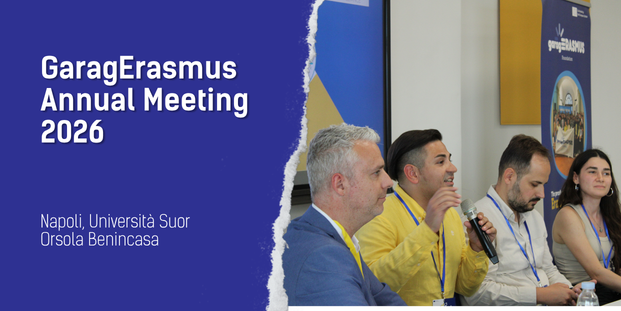  The visual shows on the left the title: "GaragErasmus Annual Meeting 2026" and subtitle: Napoli, Università Suor Orsola Benincasa. On the right side there is a picture of four speakers 